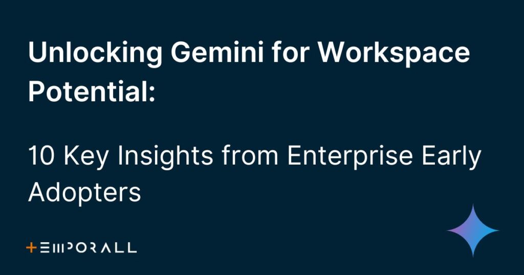 Unlocking Gemini for Workspace